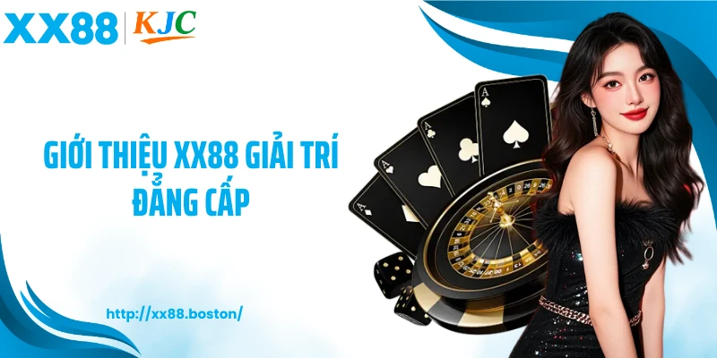 Giới thiệu XX88 giải trí đẳng cấp